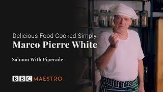 Marco Pierre White  Salmon Piperade  Delicious Food Cooked Simply  BBC Maestro [upl. by Neyuq]