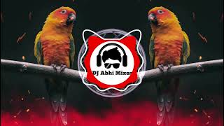 Pinjre Mein Popat Bole Adi Dhamal Mix Dj Abhi Katol🔥 MH40🎧 [upl. by Honebein]