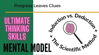 Thinking Skillfully Induction vs Deduction ULTIMATE tools from the Scientific Method amp Philosophy [upl. by Janene]