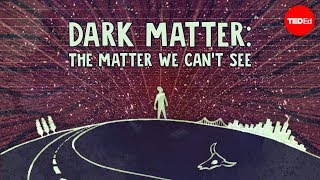 Dark matter The matter we cant see  James Gillies [upl. by Nosittam451]