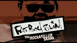 Fatboy Slim  The Rockafeller Skank Instrumental HD  Flac Sound 2024 [upl. by Solomon]