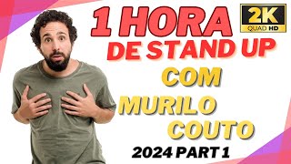 MURILO COUTO  1 HORA DE STAND UP COMEDY 2024 [upl. by Tiffani]