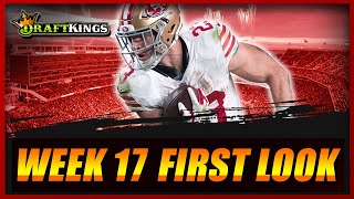 Top DraftKings Picks for DRAFTKINGS NFL WEEK 17  FIRST LOOK [upl. by Presber]