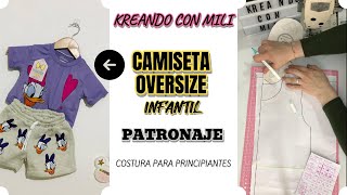 CAMISETA OVERSIZE INFANTIL  Patronaje Fácil [upl. by Sigismund]