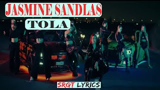 Tola Jasmine Sandlas Lyrics JasmineSandlasOfficial [upl. by Emse268]