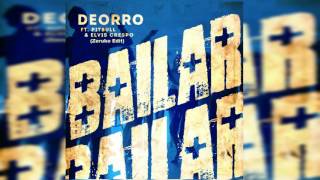 Deorro  Bailar ft Evlis Crespo amp Pitbull Zeruko Edit [upl. by Osicran]