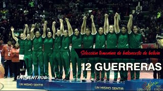 SELECCIÓN FEMENINA DE BALONCESTO DE BOLIVIA  12 Guerreras [upl. by Nawj]