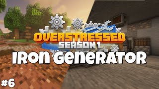 Overstressed SMP quotIron Generatorquot Episode 6 Create Mod SMP [upl. by Nillad805]