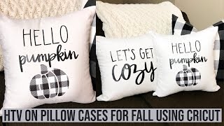 HTVIRON ON PILLOW CASES USING THE CRICUT AND EASY PRESS  PATTERN HTV  FALL DECOR 2019 [upl. by Gnuj17]