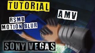 TUTORIAL AMV  RSMB EFFECT MOTION BLUR  SONY VEGAS [upl. by Pond]