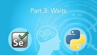 Waits Selenium and Python 3 [upl. by Nwahsyar227]