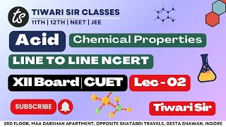 Acid  Class 12 Chem  Lec  02  Chemical Properties  XII Boards amp CUET [upl. by Lacy]