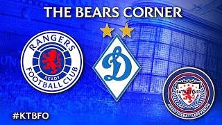 The Bears Corner  Rangers Vs Dynamo Kiev Post Match [upl. by Nillok]