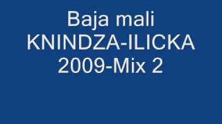 Baja Mali KnindzaILICKA 2009Mix 2 [upl. by Susej]