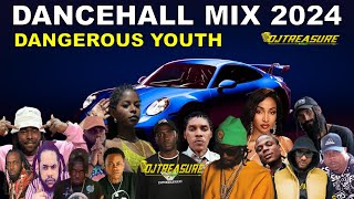 LATEST DANCEHALL MIX 2024  DANGEROUS YOUTH  ALKALINE VYBZ KARTEL MASICKA KRAFF  DJ TREASURE [upl. by Devora396]