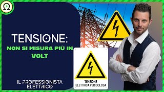 TENSIONE non si misura più in VOLT [upl. by Carli]