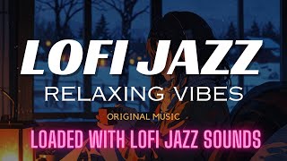 （LOFI JAZZ MUSIC）an album rich in the sensations of LOFI JAZZ [upl. by Nawuq]