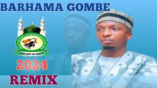 Barhama Gombe 2024 Remix [upl. by Marchal]