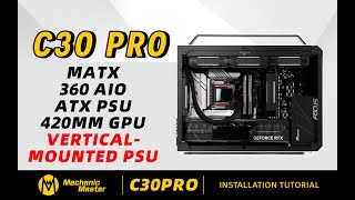 C30PRO installation tutorial part Ⅲ：Multiple hard drives360 AIOMATXATX PSU420mm GPU pcbuild [upl. by Aikyt]