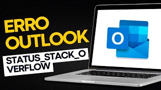 COMO CORRIGIR O ERRO STATUS STACK OVERFLOW NO OUTLOOK NO PC [upl. by Nillek]