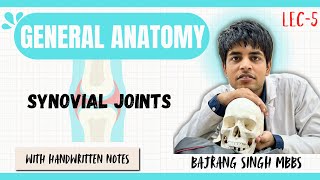 SYNOVIAL JOINTS amp ITS TYPE ll GENERAL ANATOMY ll 1ST YEAR MBBS [upl. by Bardo488]