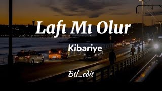 Kibariye  Lafı Mı Olur  sözleri [upl. by Anyk930]