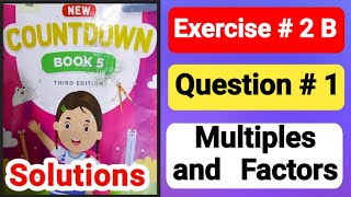 countdown book 5  how to find multiples and Factors  grade 5 math unit 2 ex 2b q1 Factorization [upl. by Kinemod]