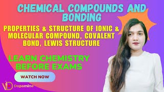 Chemical Compounds and Bonding 1 Properties amp Structure of Ionic amp Molecular Compound Covalent Bond [upl. by Noved]