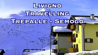 Livigno  Travelling Trepalle Semogo [upl. by Aerdnaid]