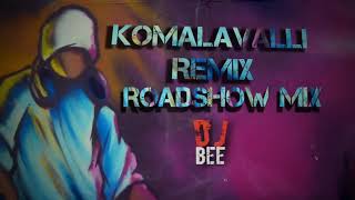 Komalavalli immini nalloralRemixDj BeeRoadshow Mix [upl. by Camus]