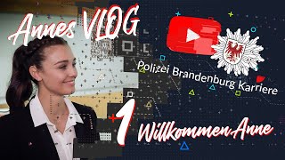 Annes VLOG  1 Willkommen Anne  POLIZEIKARRIERE [upl. by Iphigeniah]