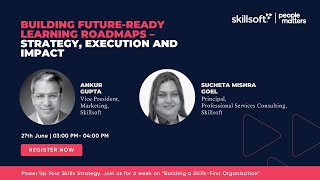 SkillsoftMasterclassBuilding FutureReady Learning Roadmaps – Strategy Execution and Impact [upl. by Hillery]