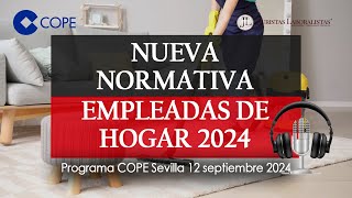 ✅ NOVEDADES Empleadas de Hogar 2024 🏠  Intervenimos en COPE Sevilla 🎙️ [upl. by Claudia]