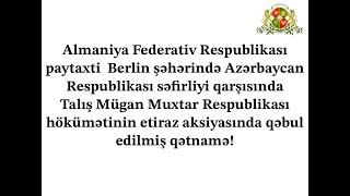 Talış Mügan Muxtar Respublikası hökümətinin Berlində etiraz aksiyasında qəbul edilmiş qətnamə [upl. by Aicia]