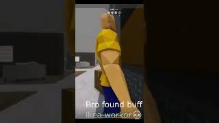 Bro found buff ikea workor💀 roblox [upl. by Boak]