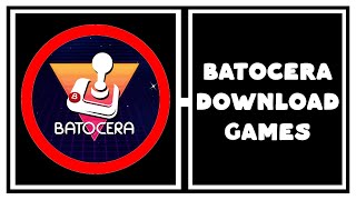 BATOCERA DOWNLOAD GAMES [upl. by Anilec802]