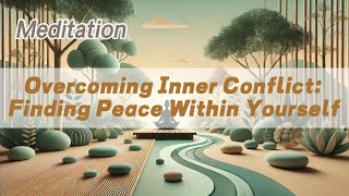 Overcoming Inner Conflict Finding Peace Within Yourself  𝐙𝐞𝐧 𝐂𝐨𝐢𝐧 [upl. by Uy]