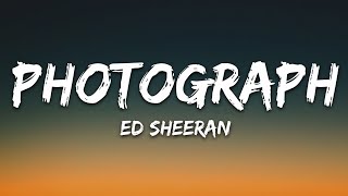 Ed Sheeran  Photograph Lyrics [upl. by Ulla]