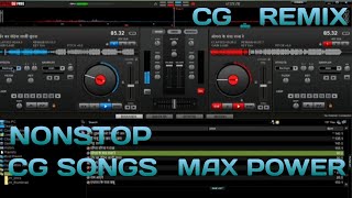 Nonstop CG Song Max Power Full Remix Dj New CG Song Video 😎❤️😎 [upl. by Reagen]