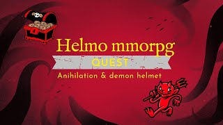 Helmo mmorpg  Anihilation e Demon helmet quest [upl. by Clive203]