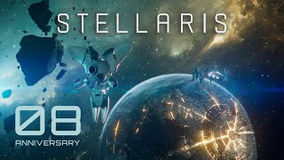 Stellaris 8th Anniversary Trailer [upl. by Suh]