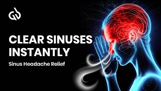 Sinus Headache Relief Music Clear Sinus Pressure Relief Binaural Beats [upl. by Emmit]