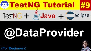 TestNG Tutorial Eclipse Java Practical Demo  Session  09  TestNG DataProvider [upl. by Einnep615]