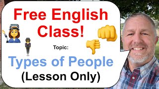 Lets Learn English Topic Types of People 🕴️👩‍🏭👎 Lesson Only [upl. by Uird636]