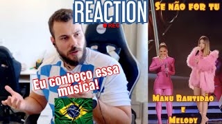 REACT Manu Bahtidão Melody  Se Não For Tu  Ao vivo em Fortaleza  REACTION  🇧🇷113 [upl. by Ayarahs11]