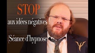 Hypnose stop aux pensées négatives [upl. by Eelyram]