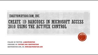 How to Create 1D Barcodes in Microsoft Access 2010 using the ActiveX Control [upl. by Pontias356]