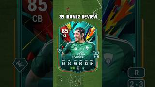 85 Ibanez Review in EA Sports FC 25 shorts short fc25 eafc25 fifa ibanez ultimateteam [upl. by Pulchia843]