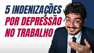 5 Tipos de INDENIZAÇÃO por Depressão [upl. by Lonier]