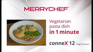 Merrychef conneX  Vegetarian pasta dish in 1 minute [upl. by Soalokin210]